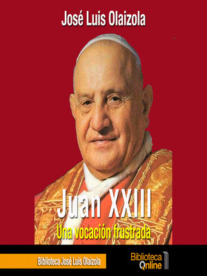 cover image of Juan XXIII, una vocación frustrada